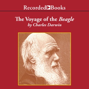 The Voyage of the Beagle : Journal of Researches into the Natural History and Geology of the Countries Visited During the Voyage of H.M.S. Beagle Round the World