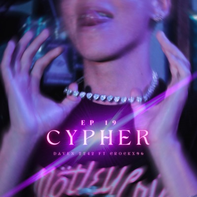Cypher Ep. 19 (feat. Crockx96)