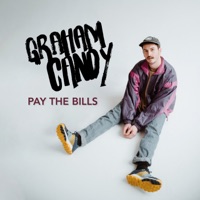 Pay The Bills - Single - Graham Candy