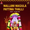 Nallani Nagula Pattina Thalli - Single