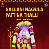 Nallani Nagula Pattina Thalli - Single - Gajwel Venu