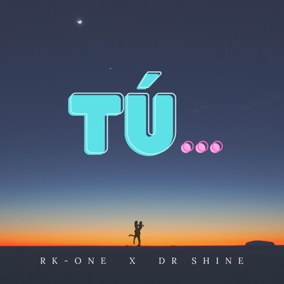 Tú (feat. Dr. Shine) - Single