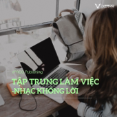 Tập Trung Làm Việc Hiệu Quả