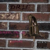Drip (feat. Oshae) - Single - D'reel Cblue