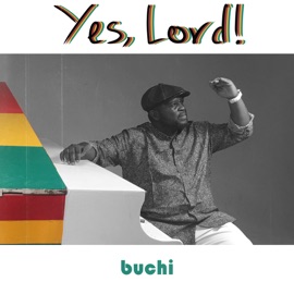 Yes, Lord! Buchi