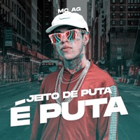Jeito de Puta É Puta - Single - Mc Ag