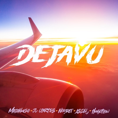 Dejavu (feat. JC cortes, Noyret, Asiel & Hugo flow) - Single