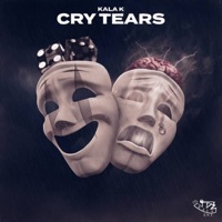 Cry Tears - Single - KALA K