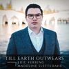 Till Earth Outwears - Single