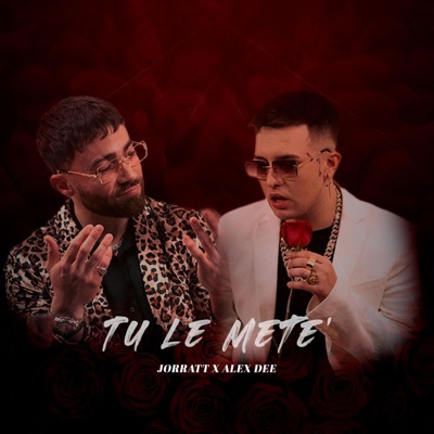 Tu Le Mete (feat. Alex D) - Single