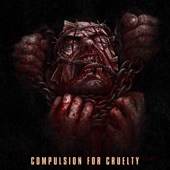 Dying Fetus - Compulsion for Cruelty