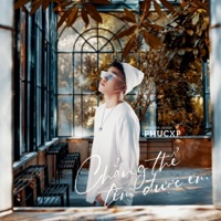 Chẳng Thể Tìm Được Em - Single - PhucXp & Freak D