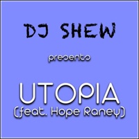Utopia (feat. Hope Raney) - Single - DJ Shew