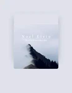 Dengarkan Noel Elvin, tonton video musik, baca bio, lihat tanggal tur & lainnya!