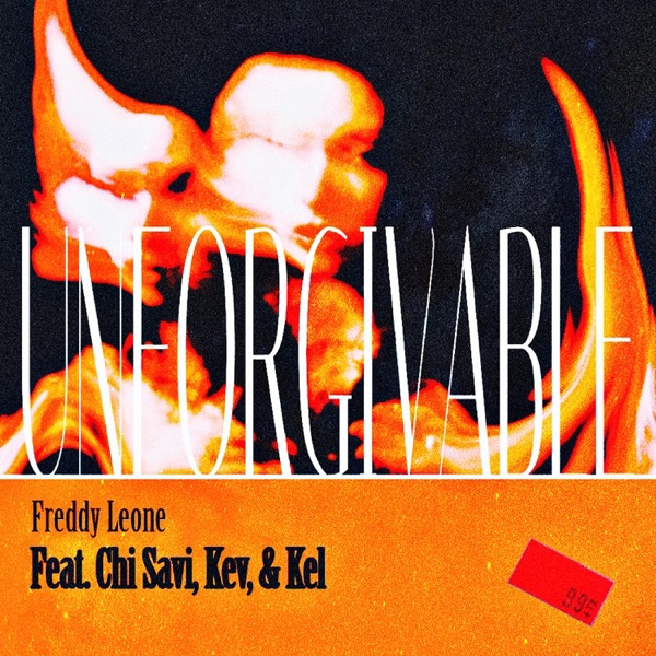 UNFORGIVABLE (feat. Chi Savi, Kev & Kel)