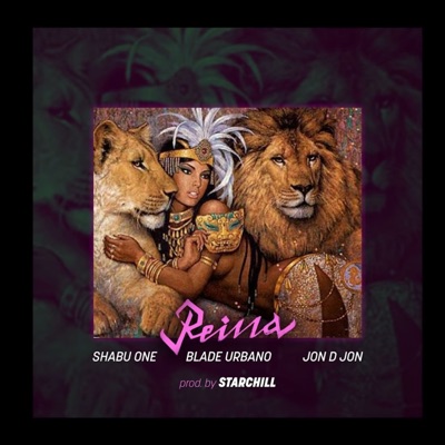 Reina (feat. Shabu One, Blade Urbano & Starchill) - Single
