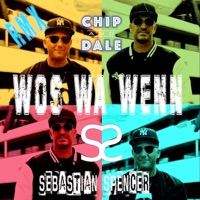 Wos wa wenn (Sebastian Spencer Remix Radio Edit) - Single - Chip & Dale