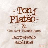 Derretendo Satélites (feat. The Soft Parade Band) - Single - Toni Platao