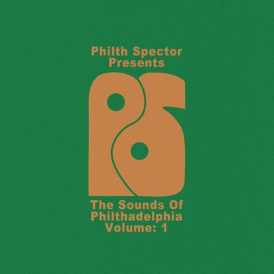 Philth Spector Presents: The Sounds of Philthadelphia, Vol. 1