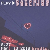 Catching Feelings - Single - bradin.