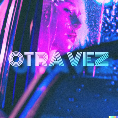 Otra Vez - Single