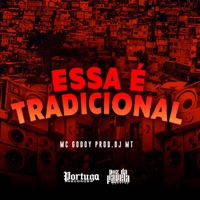 Essa É Tradicional - Single - MC GODOY & DJ MT