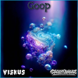 GOOP Viskus & STICKYFANGAZ