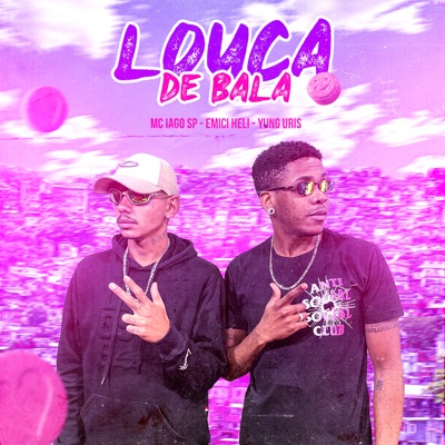 Louca de Bala (feat. Emici Heli) - Single