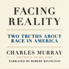 Facing Reality - Charles Murray