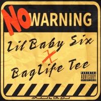 No Warning (feat. Baglife Tee) - Single - Lil baby six