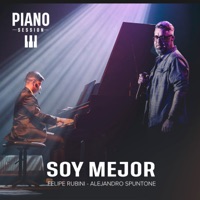 Soy Mejor (Piano Session) - Single - Felipe Rubini & Alejandro Spuntone