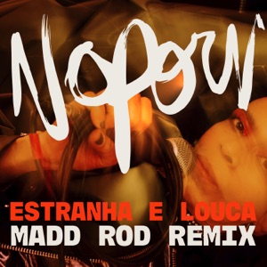 Estranha e Louca (Madd Rod Remix) - Single