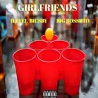 Girlfriends (feat. BigBossbto) - Single - Illyel Bicsby