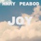 HNRY / PEABOD - JOY UNSPEAKABLE