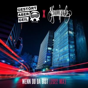 Wenn du da bist (feat. SkinnyJewlz) [2022 Mix]