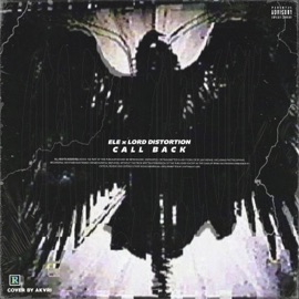 Call Back (feat. Lord Distortion) ELE