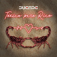 Tóxico Pero Rico - Single - Duende
