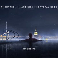Riverside - Single - ThomTree, Marc Kiss & Crystal Rock