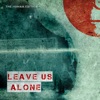 Leave Us Alone - Single
