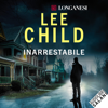 Inarrestabile: Le avventure di Jack Reacher 22 - Lee Child
