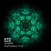 Solfeggio Frequencies - 639 Hz Heart Frequency