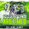 Stream & download Esse Filho Não É Meu (feat. Mc Naay & DJ Juan ZM) - Single