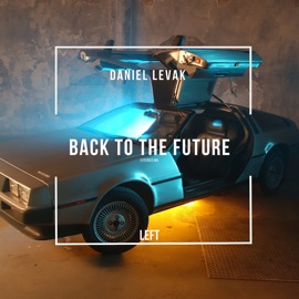 Back to the Future (Extended Mix) Daniel Levak