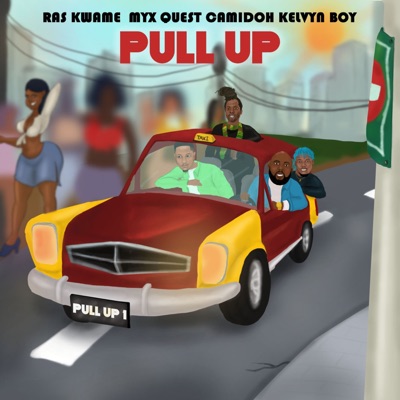 Pull Up (feat. Kelvyn Boy) - Single