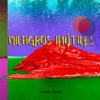 MILAGROS INÚTILES - Nahuel Briones