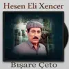 Hesen Eli Xencer - Bışare Çeto
