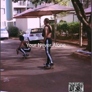 Your Never Alone - EP