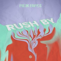 Rush By - Single - Pink Papes