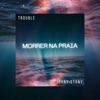 Morrer na praia (feat. JohnyStony) - Single