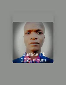 Ouça Justice T.k, assista a videoclipes, leia a biografia, veja as datas das turnês e mais!